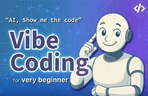Thumbnail image of the [AI] プロンプトだけでアイデア実装する_VIBE CODING入門