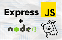 ちゃんと学ぶ Express.js: Part1 基礎から応用まで [基礎編] のサムネイル