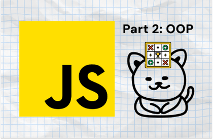 제대로 배우는 JavaScript: 객체지향 프로그래밍 완성 & 전략형 AI 틱택토 실전 Part2 [중급편]