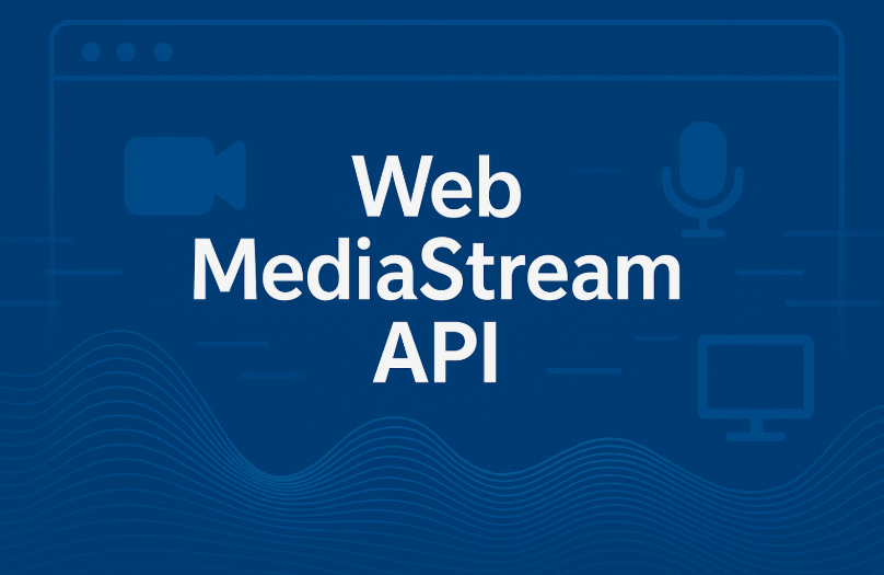웹에서 미디어를 다루는 방법 MediaStream API