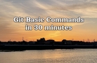 Git Version Control Basics Practice: Learning Basic Commands in 30 Minutes thumbnail