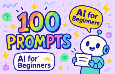 100 Prompts to Learn AI Utilization: Beginner's Guide thumbnail