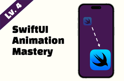 [Lv.4] SwiftUI 고급 애니메이션 - 실무 중심 인터랙티브 UI 마스터하기강의 썸네일