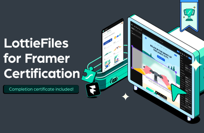 [LottieFiles 공식] LottieFiles for Framer : Framer에서 Lottie 애니메이션 200% 활용하기 (수료증 발급)