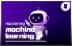 Thumbnail image of the How does artificial intelligence think and learn? Complete mastery of machine learning