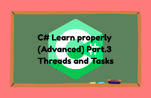 C# 제대로 배우기 (고급) Part.3,4,5 스레드와 태스크 썸네일