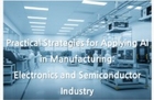 AIを活用した製造業分野の実務適用戦略（電子・半導体分野） のサムネイル