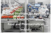 AI-Driven Practical Application Strategies in Manufacturing: Food and Pharmaceutical Industries강의 썸네일