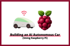Hình thu nhỏ của (Sử dụng Raspberry Pi) Tạo xe tự hành AI trí tuệ nhân tạo