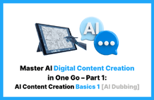 Finish it in one go. AI-Powered Digital Content Creation Part.1 AI Content Creation (Basics 1) [AI Dubbing] thumbnail