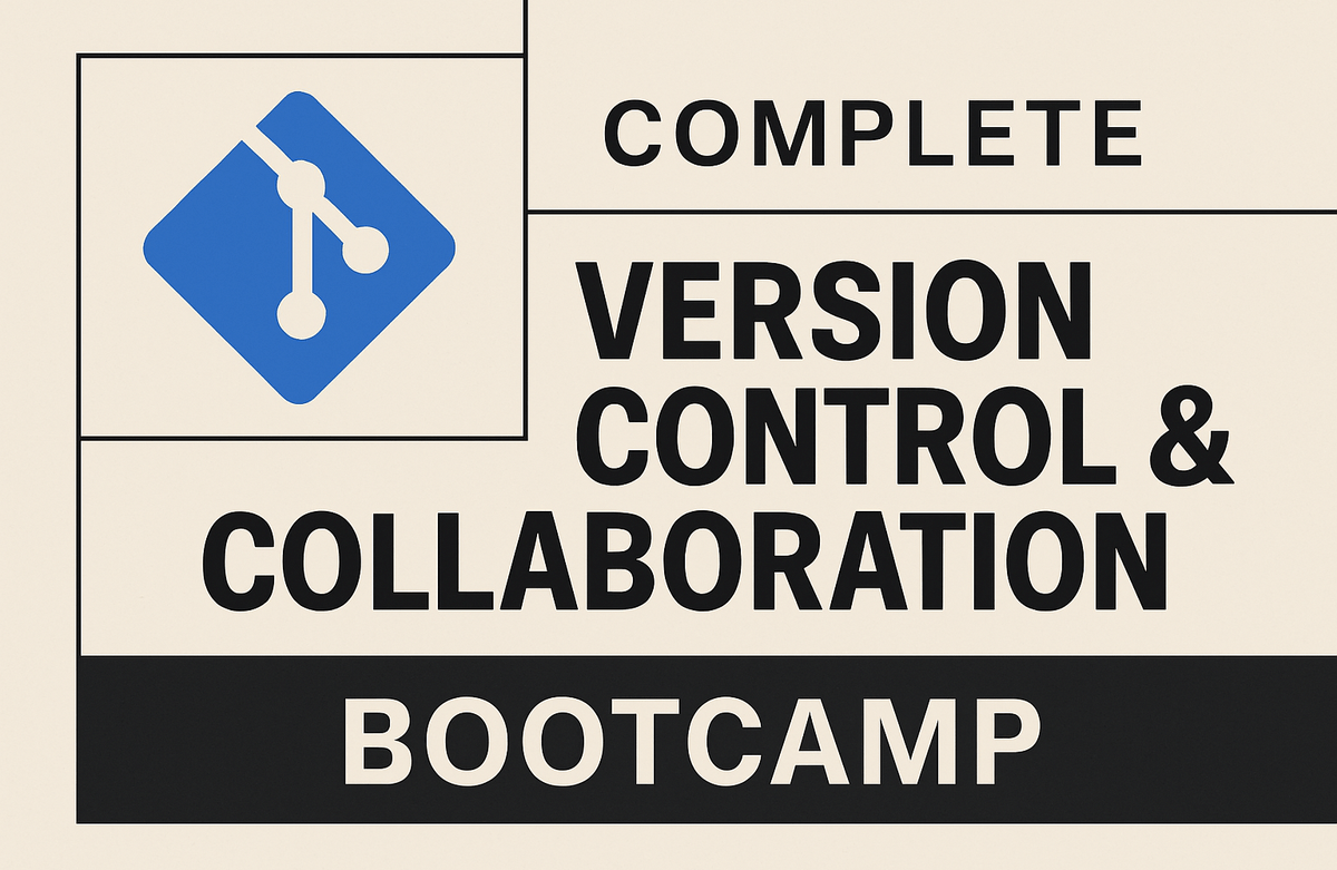 Master Git & GitHub: Complete Version Control & Collaboration Bootcamp for Developers