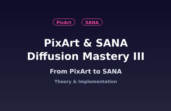 Pixart & SANA, 구현하며 배우는 Diffusion 완전정복 III 썸네일