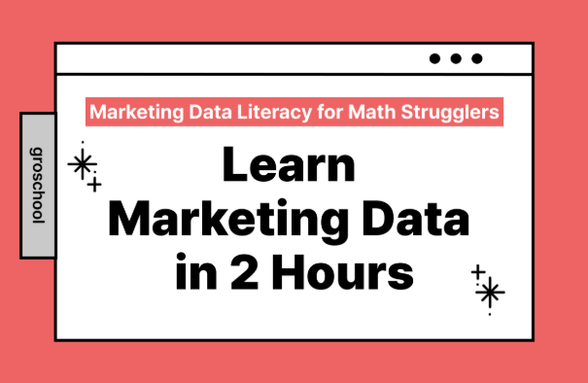 Marketing Data Fundamentals Completed in 2 Hours [Marketing Data Literacy for Those Who Gave Up on Math] thumbnail