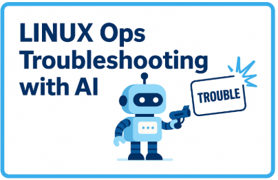 Linux Practical Guide by a System Engineer – Real-world Troubleshooting Using Generative AI thumbnail