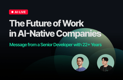 [AI라이브] AI Native 회사의 일하는 방식으로 보는 일의 미래