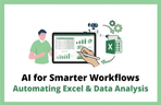 Thumbnail image of the Efficient AI Utilization Your Company Wants - High-Quality Data Analysis Techniques and Excel Task Automation Completed with Structured Prompts