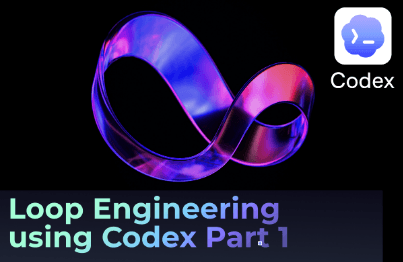 프로젝트로 배우는 루프 엔지니어링(Loop Engineering) Part 1 - Codex로 24시간 자동으로 돌아가는 바이브코딩 시스템 만들기강의 썸네일
