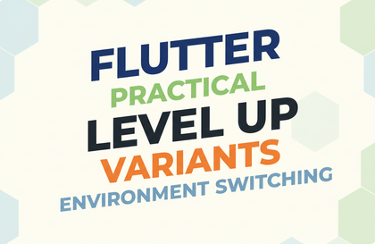 Flutter Production Level-Up: 3-Stage Build Variants (Flavor) and Environment Switching Without Code ModificationCourse Thumbnail