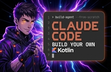 Hình thu nhỏ của Phát triển AI Agent bằng Kotlin: Học thông qua việc tự tay xây dựng Claude Code