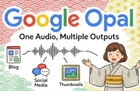 Google Opal 실전 강좌｜음성에서 블로그·썸네일·SNS 게시물을 자동 생성하는 워크플로우 만들기 썸네일