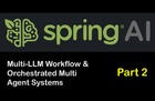 Hình thu nhỏ của Kiến trúc Spring AI Multi-LLM và hệ thống Agent tập trung vào Orchestration