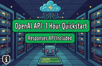 Practical Introduction to OpenAI API: Finishing in 1 Hour with the Responses APICourse Thumbnail