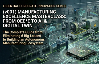 (v001) Manufacturing Excellence Masterclass: From OEE*E to AI & Digital Twin강의 썸네일