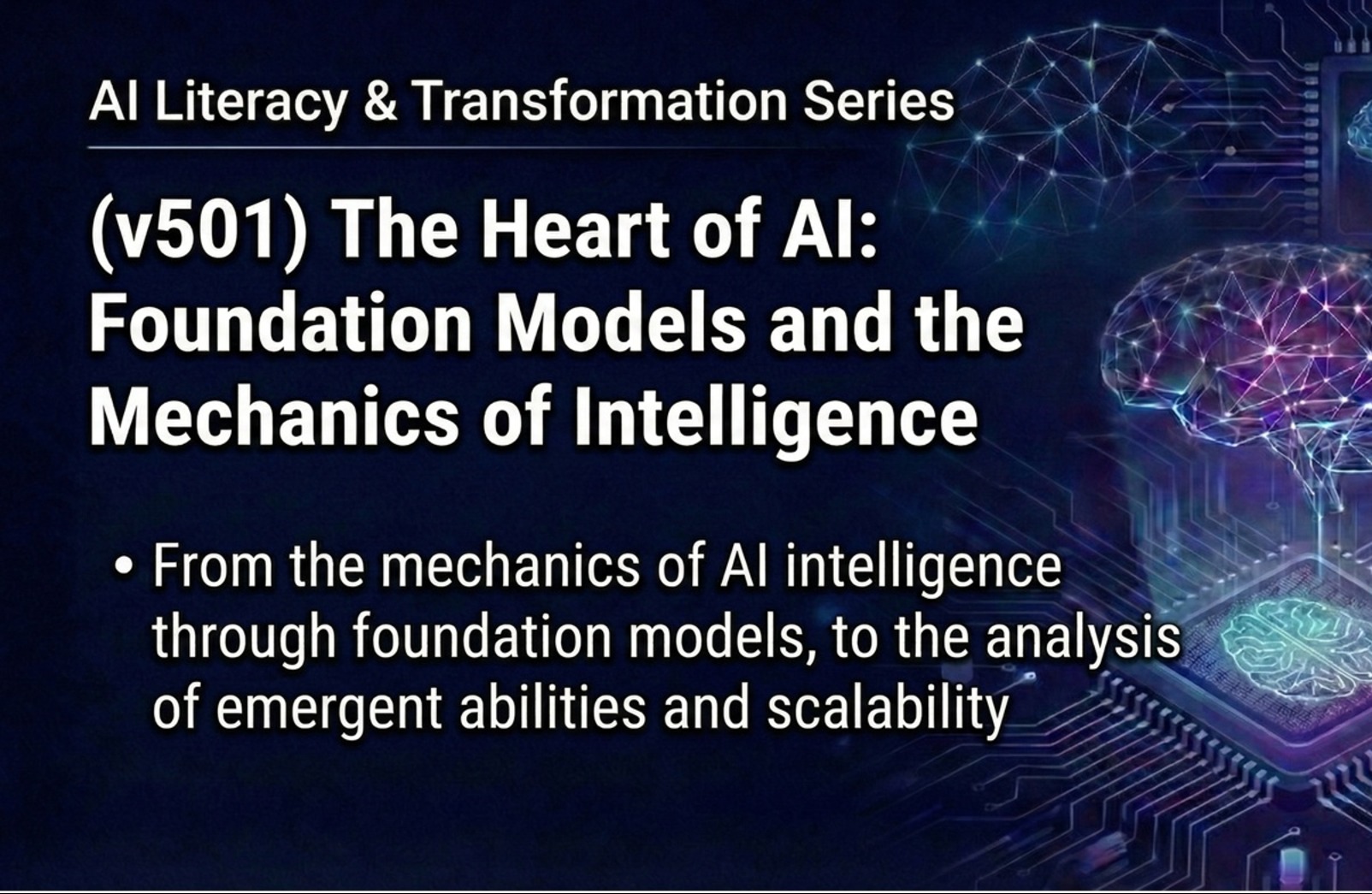 (v501) The Heart of AI: AI Foundation Models and the Mechanics of Intelligence 강의 이미지