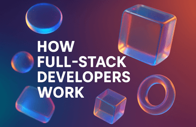 [Free Live] How a Full-Stack Developer Works