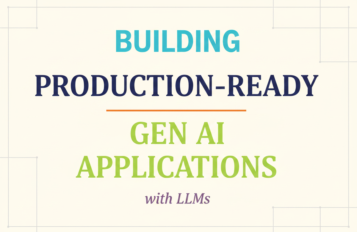 Building Production-Ready Generative AI Applications with LLMs 강의 이미지