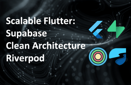 Flutter có khả năng mở rộng: Supabase, Clean Architecture & RiverpodHình thu nhỏ khóa học