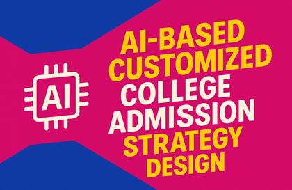 AI-based Customized College Admission Strategy Design Project [AI-SPARS Program Provided | User Manual Provided | Continuous Updates]Course Thumbnail