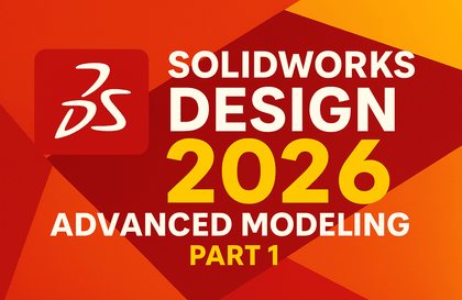 Solidworks Design 2026 高級モデリング 第1部Course Thumbnail