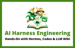 Thumbnail image of the 헤르메스, 코덱스, LLM Wiki로 익히는 실무형 AI 하네스 엔지니어링
