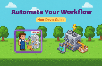 From 3 Hours of Daily Repetitive Work to 10 Minutes — How Non-Developers Can Design Workflow AutomationCourse Thumbnail
