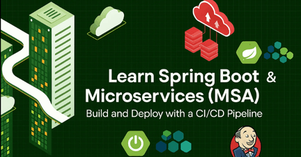 Spring Boot + MSA + CI/CD: 자동화된 개발 파이프라인 구축 로드맵 썸네일